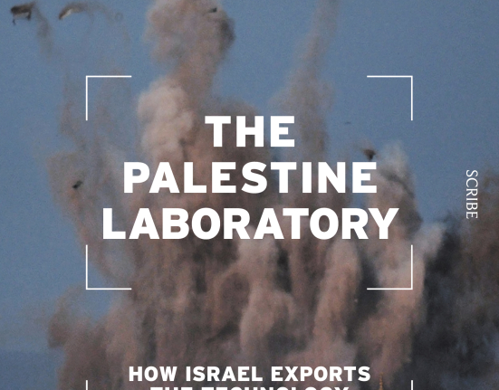 Library: The Palestine Laboratory: How Israel Exports the Technology of Occupation Around the World