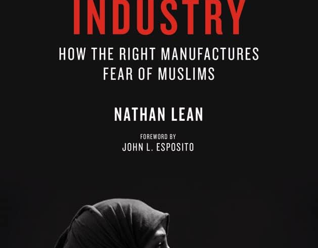Library: The Islamophobia Industry: How the Right Manufactures Fear of Muslims