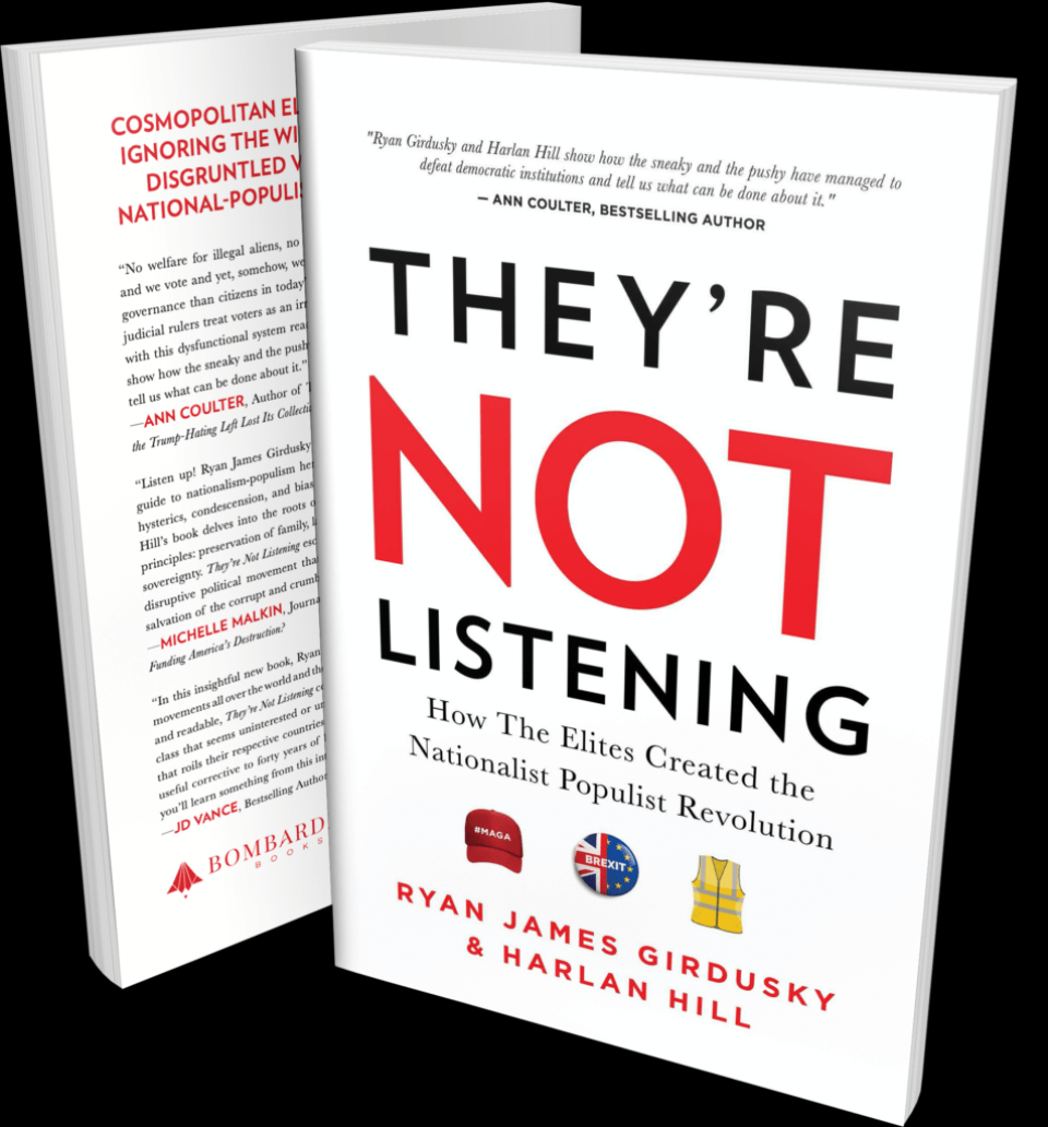They're Not Listening: How The Elites Created the National Populist Revolution