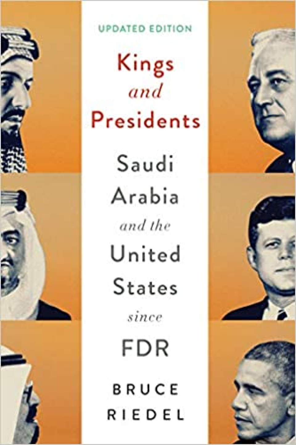 Kings and Presidents: Saudi Arabia and the United States since FDR