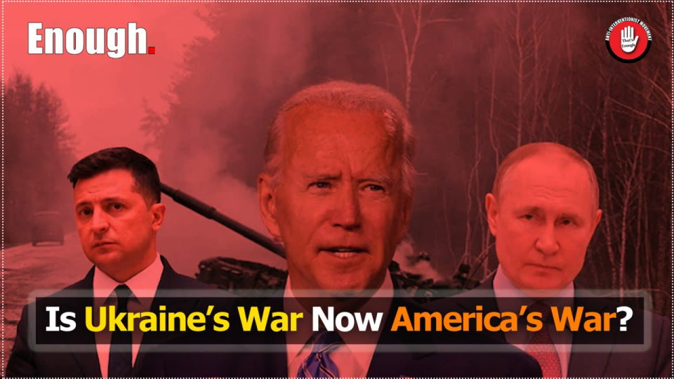Video: Is Ukraine’s War Now America’s War?