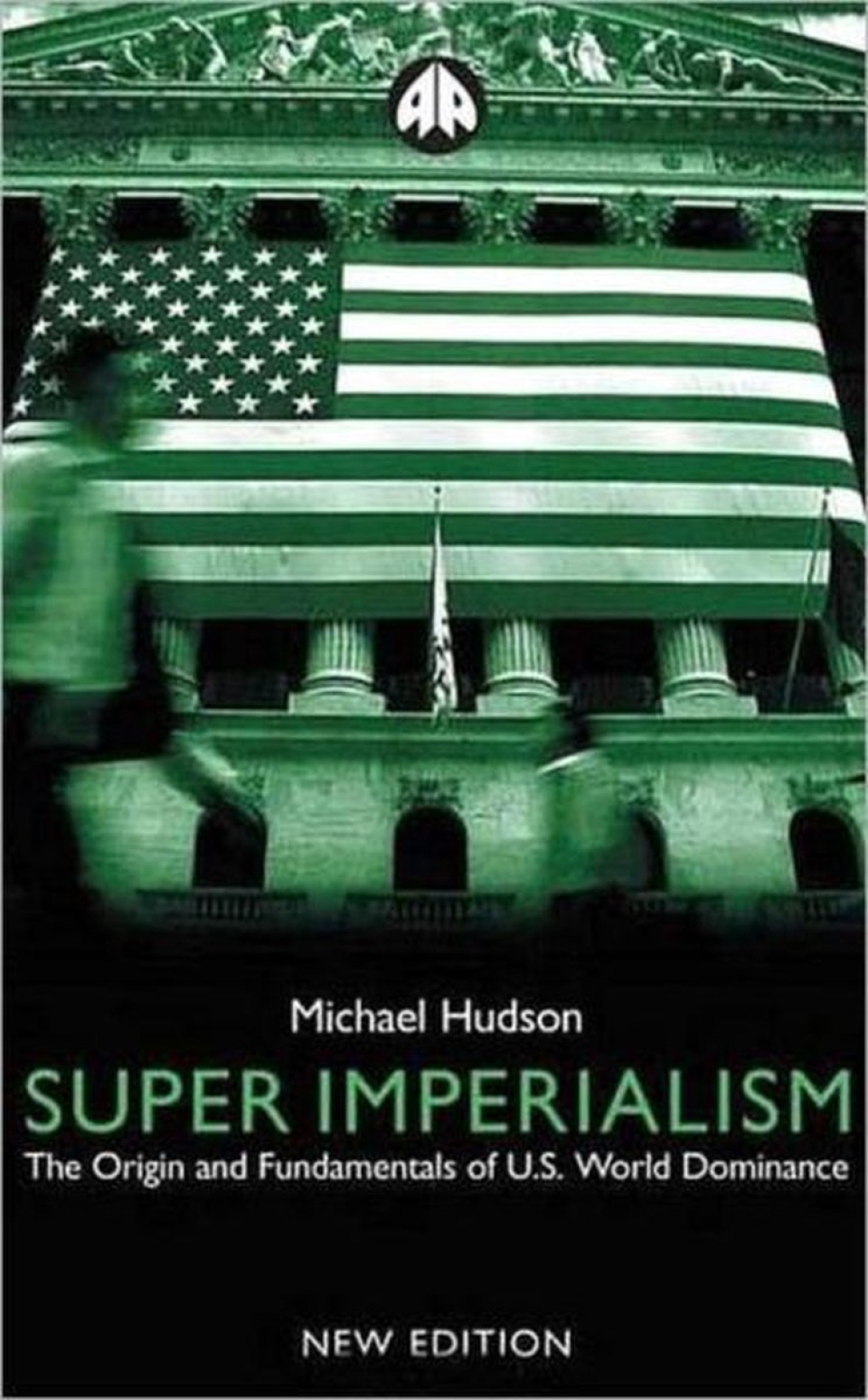 Book of Week: Super Imperialism: The Origin and Fundamentals of U.S. World Dominance