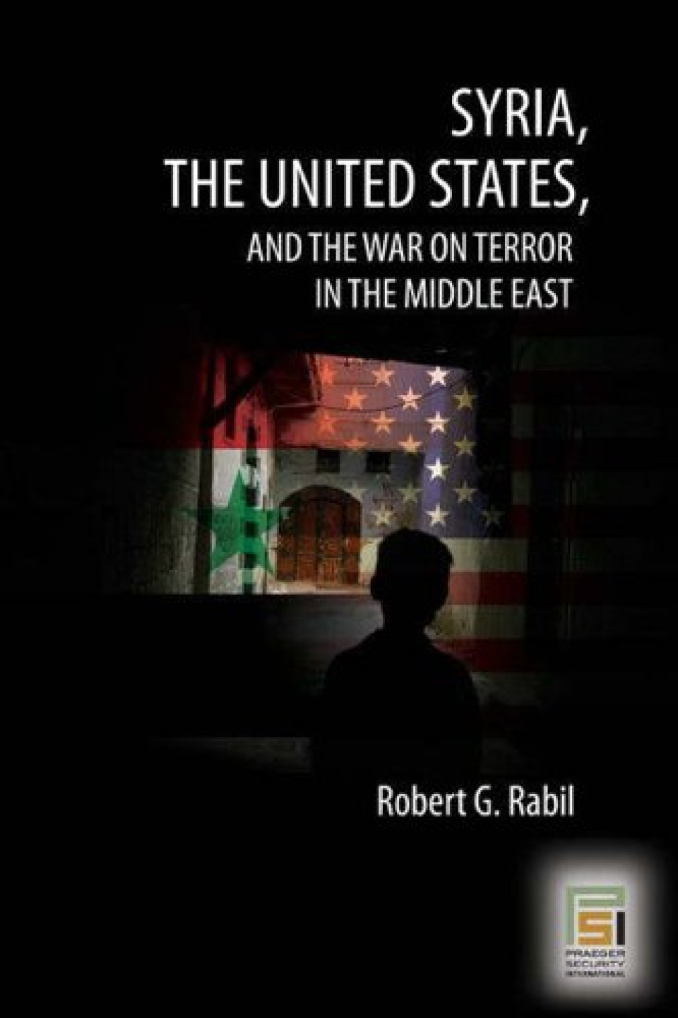 Syria, the United States, and the War on Terror in the Middle East